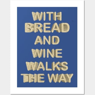 with bread and wine walks the way Posters and Art